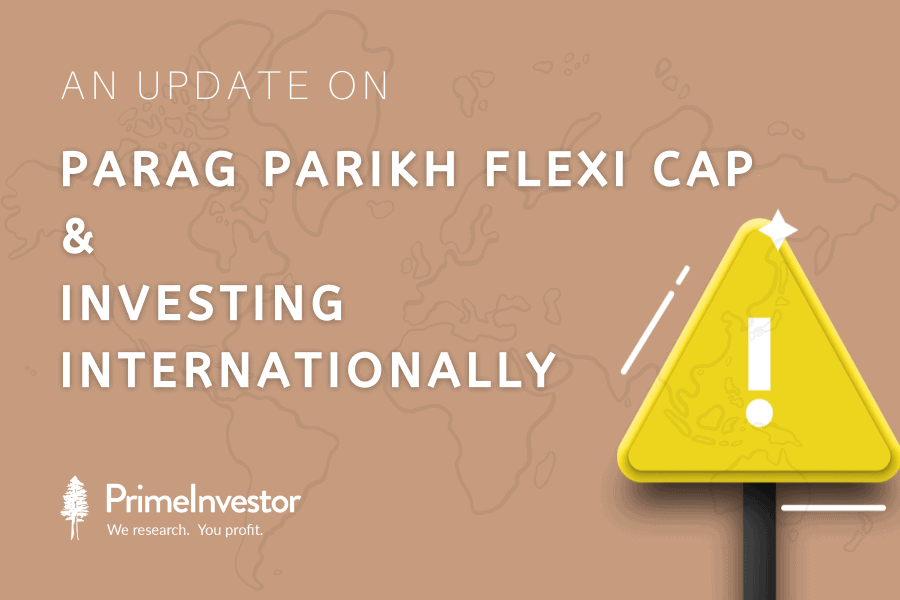 update on Parag Parikh Flexi Cap and investing internationally