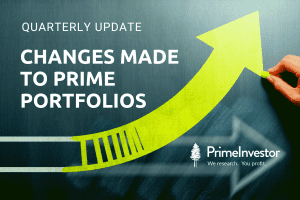 Quarterly update – changes made to Prime Portfolios