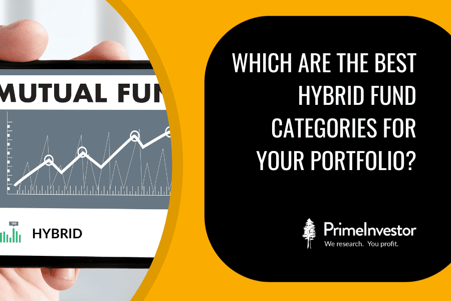Which are the best hybrid fund categories for your portfolio?
