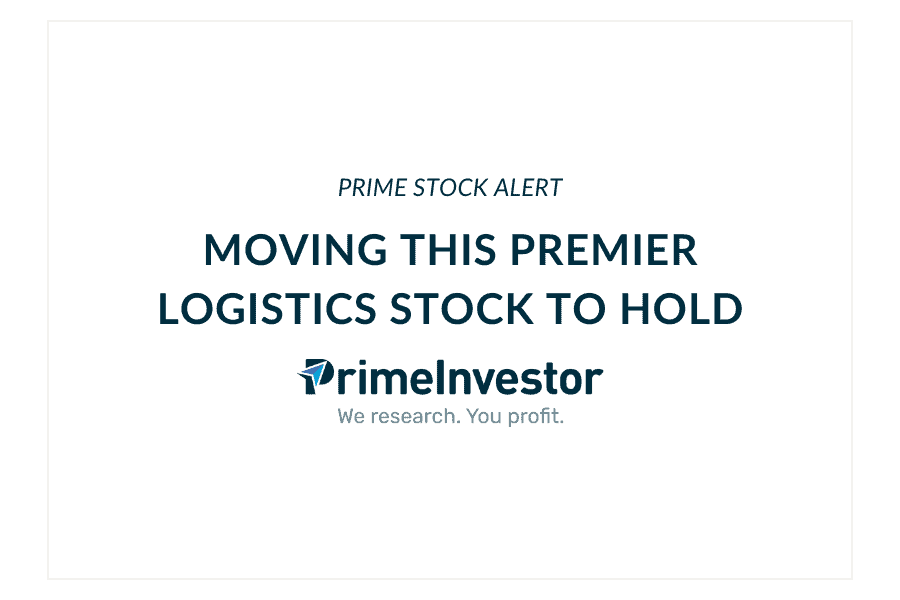 Prime stock alert Moving this premier logistics stock to HOLD