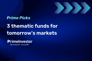 Prime Picks 3 thematic funds for tomorrow's markets