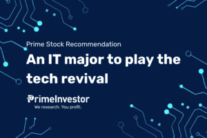 Prime Stock recommendation: An IT major to play the tech revival