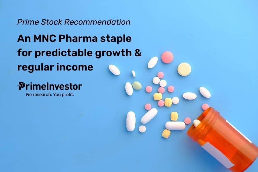 Prime Stock Recommendation: An MNC Pharma staple for predictable growth & regular income