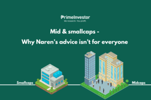 Mid & smallcaps - Why Naren’s advice isn’t for everyone