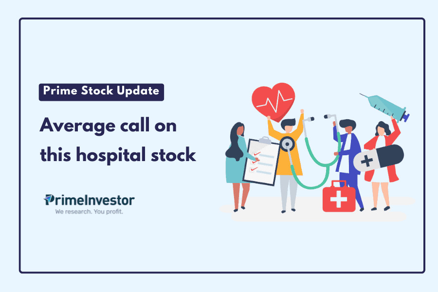 Prime Stock Update Average call on this hospital stock