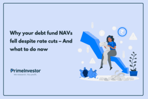 Why your debt fund NAVs fell despite rate cuts – And what to do now