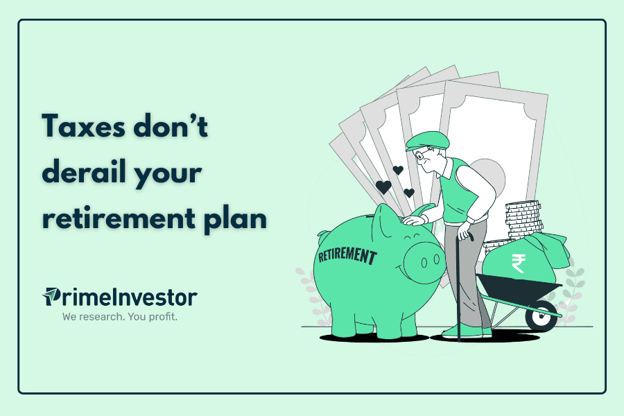 Taxes don’t derail your retirement plan