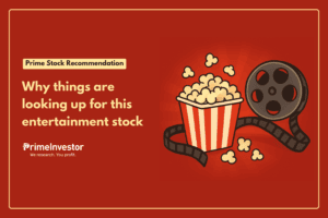 Prime Stock Update Why things are looking up for this entertainment stock