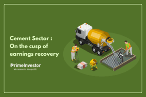Cement Sector On the cusp of earnings recovery