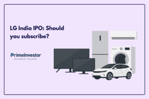 LG India IPO Should you subscribe