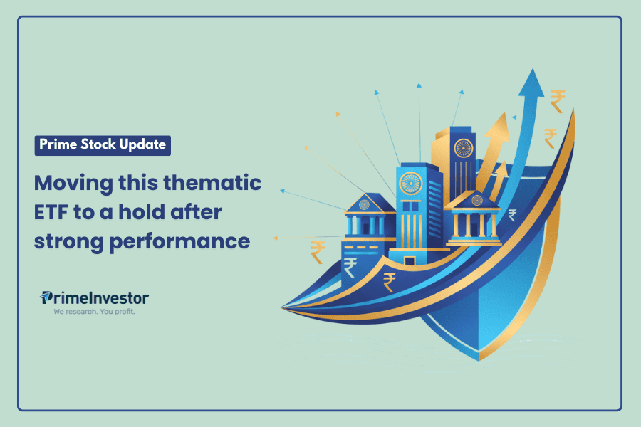 Prime Stock Update: Moving this thematic ETF to a hold after strong performance