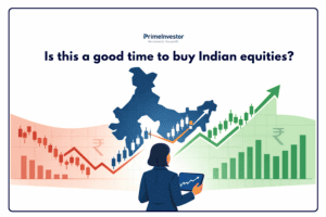 Is this a good time to buy Indian equities
