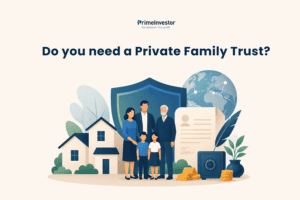 Do you need a Private Family Trust